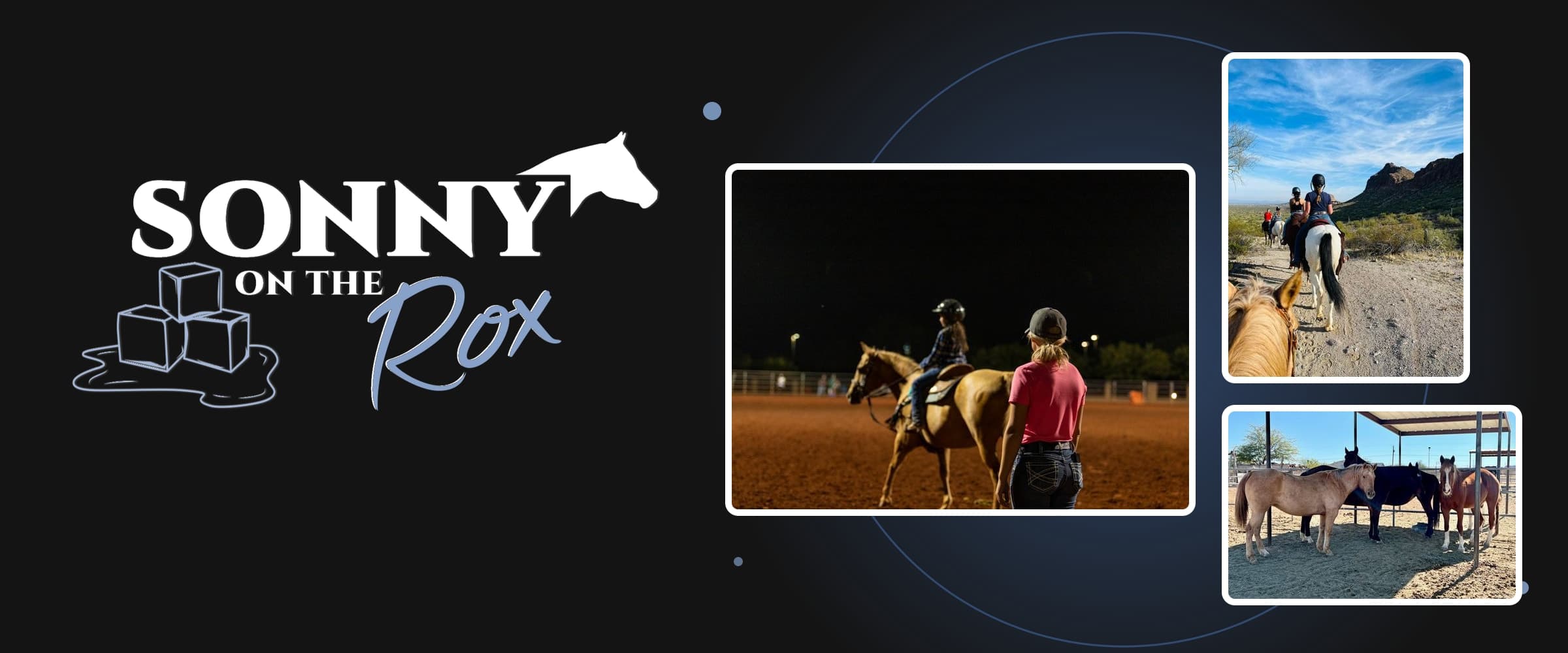 Sonny on the Rox logo beside photos of a night riding lesson, a desert trail ride and horses under the shade cover